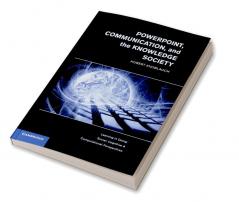 PowerPoint Communication and the Knowledge Society