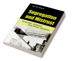 Segregation and Mistrust