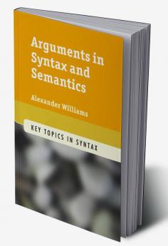 Arguments in Syntax and Semantics