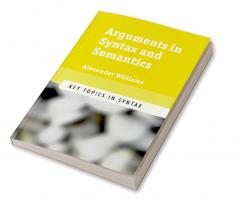 Arguments in Syntax and Semantics