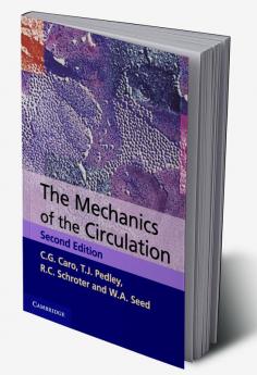 The Mechanics of the Circulation