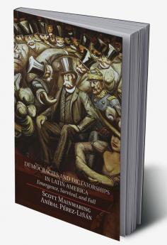 Democracies and Dictatorships in Latin America