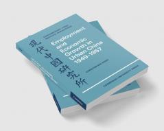 Employment and Economic Growth in Urban China 1949 1957