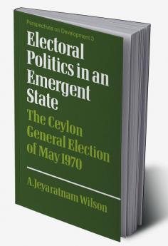 Electoral Politics in an Emergent State