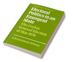 Electoral Politics in an Emergent State