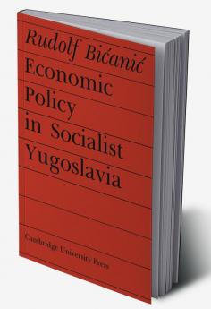 Economic Policy in Socialist Yugoslavia