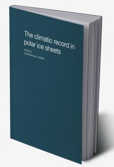 The Climatic Record in Polar Ice Sheets