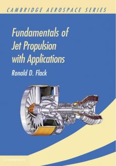 Fundamentals of Jet Propulsion with Applications