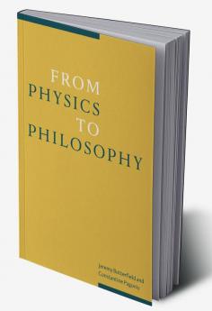 From Physics to Philosophy