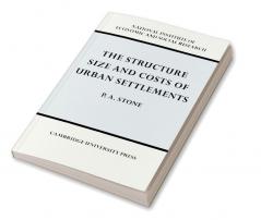 The Structure Size and Costs of Urban Settlements