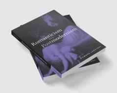 Romanticism and Postmodernism