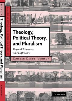 Theology Political Theory and Pluralism