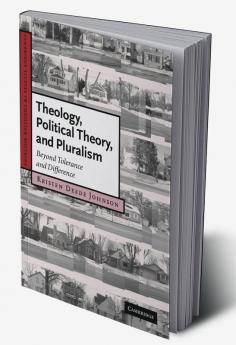 Theology Political Theory and Pluralism
