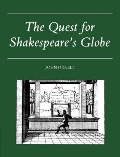 The Quest for Shakespeare's Globe