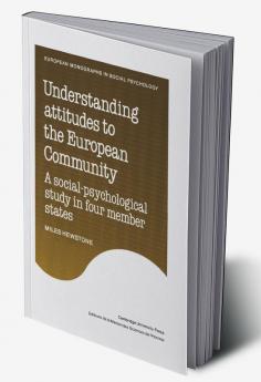 Understanding Attitudes to the European Community