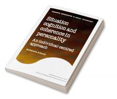 Situation Cognition and Coherence in Personality