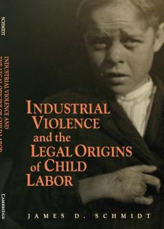 Industrial Violence and the Legal Origins of Child Labor
