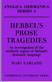 Hebbel's Prose Tragedies