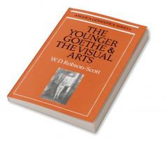 The Younger Goethe and the Visual Arts