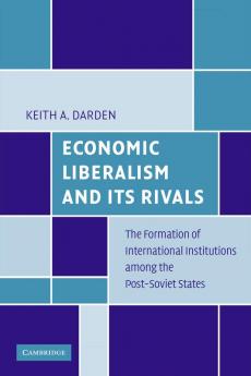 Economic Liberalism and Its Rivals