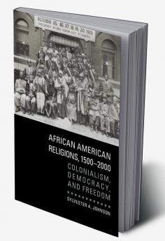 African American Religions 1500-2000