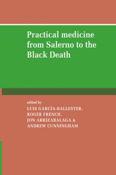 Practical Medicine from Salerno to the Black Death