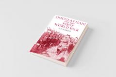 Douglas Haig and the First World War