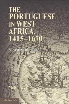 The Portuguese in West Africa 1415-1670