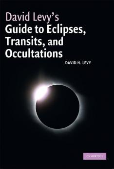 David Levy's Guide to Eclipses Transits and Occultations