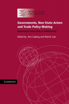 Governments Non-State Actors and Trade Policy-Making