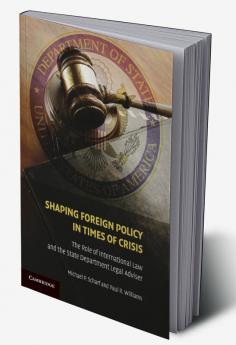 Shaping Foreign Policy in Times of Crisis