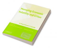 Managing Economic Volatility and Crises