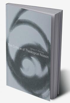 The Critique of Theological Reason