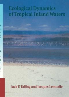 Ecological Dynamics of Tropical Inland Waters