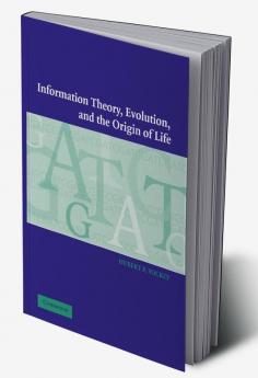 Information Theory Evolution and the Origin of Life