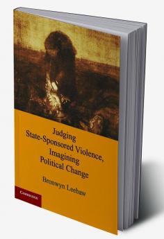 Judging State-Sponsored Violence Imagining Political Change