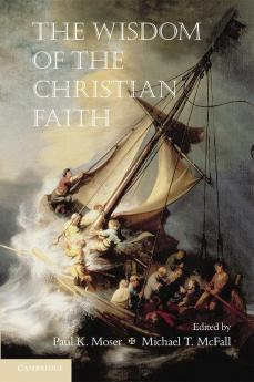 The Wisdom of the Christian Faith