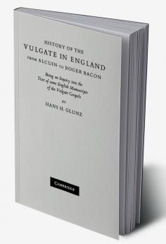 History of the Vulgate in England from Alcuin to Roger Bacon