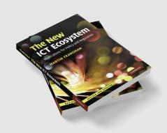The New ICT Ecosystem