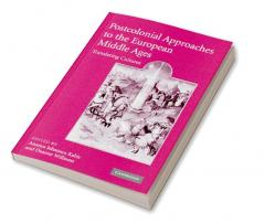 Postcolonial Approaches to the European Middle Ages