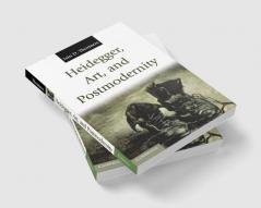 Heidegger Art and Postmodernity