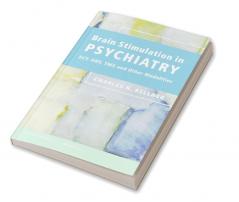 Brain Stimulation in Psychiatry