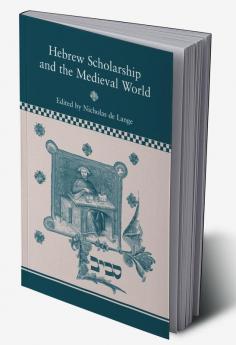 Hebrew Scholarship and the Medieval World