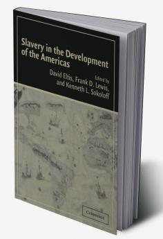 Slavery in the Development of the Americas