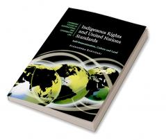 Indigenous Rights and United Nations Standards