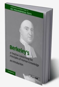 Berkeley's A Treatise Concerning the Principles of Human Knowledge