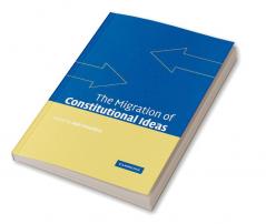 The Migration of Constitutional Ideas