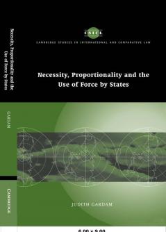 Necessity Proportionality and the Use of Force by States