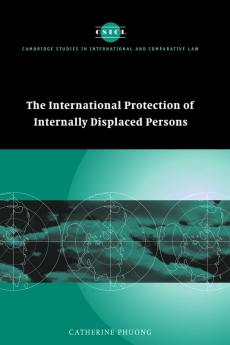 The International Protection of Internally Displaced Persons