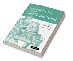 Lay Intellectuals in the Carolingian World